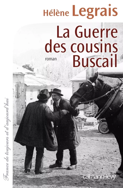 La Guerre des cousins Buscail - Hélène Legrais - Calmann-Lévy