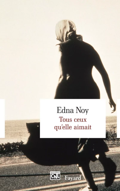 Tous ceux qu'elle aimait - Edna Noy - Fayard