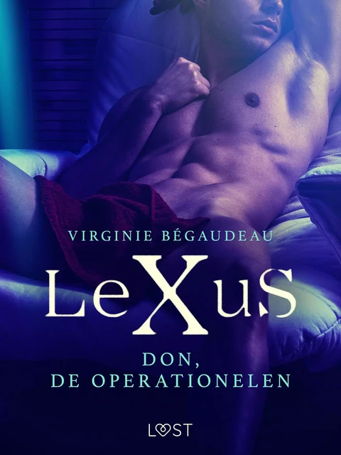 LeXuS: Don, de Operationelen - Een erotische dystopie - Virginie Begaudeau - Saga Egmont International