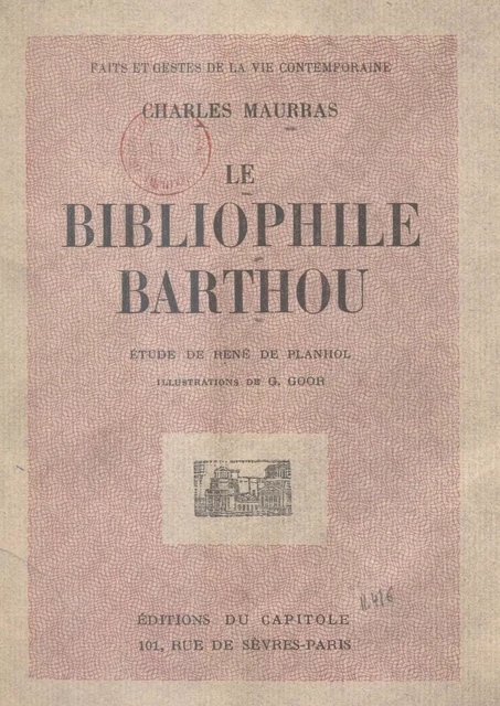 Le bibliophile Barthou - René de Planhol, Charles Maurras - FeniXX réédition numérique