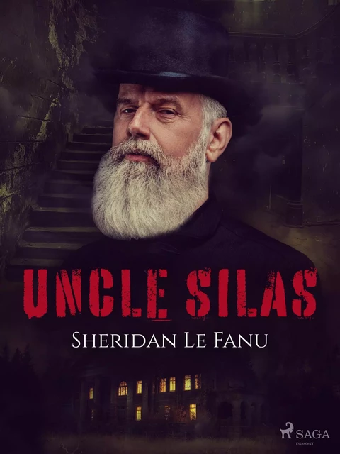 Uncle Silas - Sheridan Le Fanu - Saga Egmont International