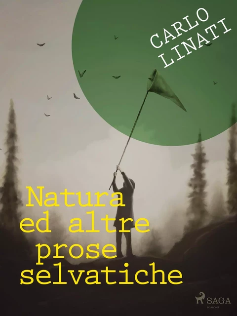 Natura ed altre prose selvatiche - Carlo Linati - Saga Egmont International