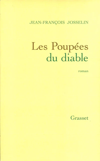 Les poupées du diable - Jean-François Josselin - Grasset