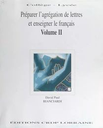 Préparer l'Agrégation de lettres et enseigner le français (2)