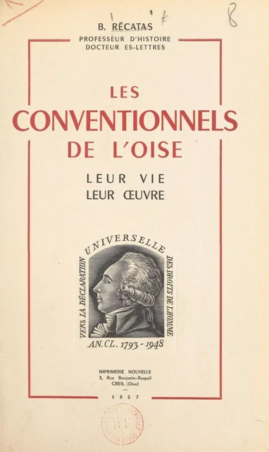 Les Conventionnels de l'Oise, leur vie, leur œuvre - Basile Récatas - FeniXX réédition numérique