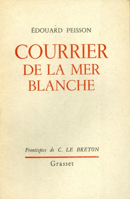 Courrier de la mer blanche - Édouard Peisson - Grasset