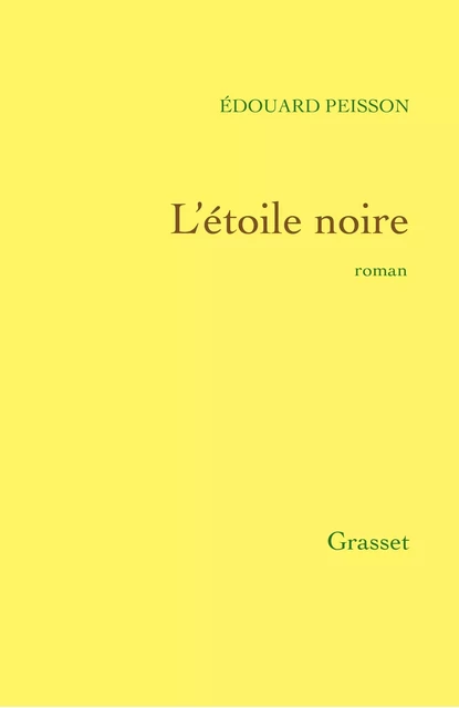 L'étoile noire - Édouard Peisson - Grasset