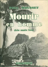 Mourir en homme (Kia Mate Toa)