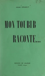 Mon toubib raconte...