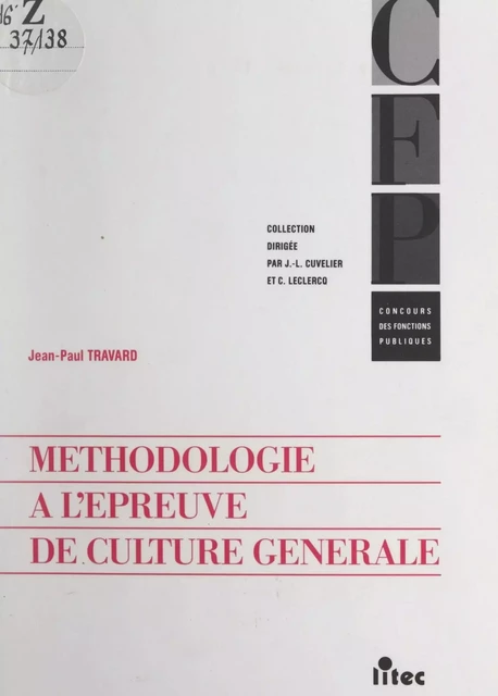 Méthodologie à l'épreuve de culture générale - Jean-Paul Travard - FeniXX réédition numérique