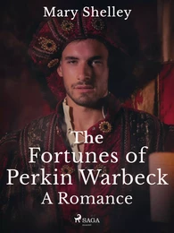 The Fortunes of Perkin Warbeck: A Romance