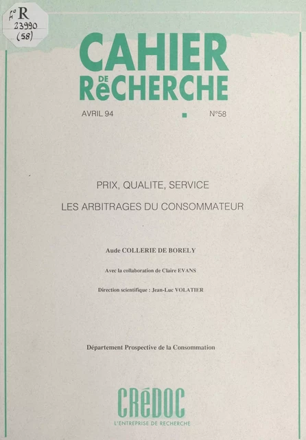 Prix, qualité, service : les arbitrages du consommateur - Aude Collerie de Borely, Claire Evans - FeniXX réédition numérique