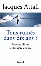 Tous ruinés dans dix ans ?