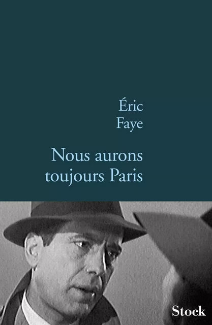 Nous aurons toujours Paris - Éric Faye - Stock