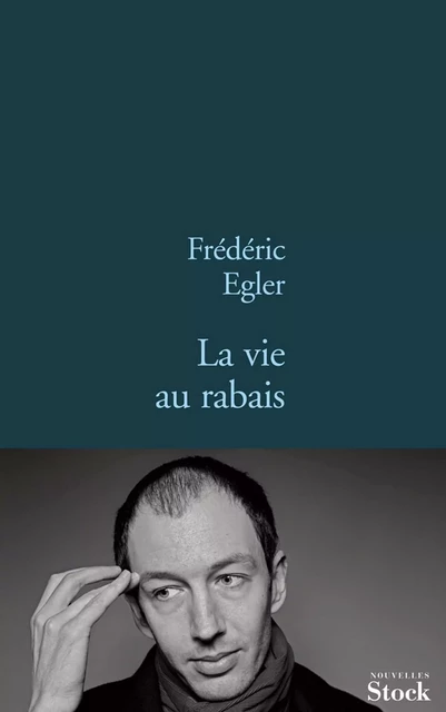 La vie au rabais - Frédéric Egler - Stock