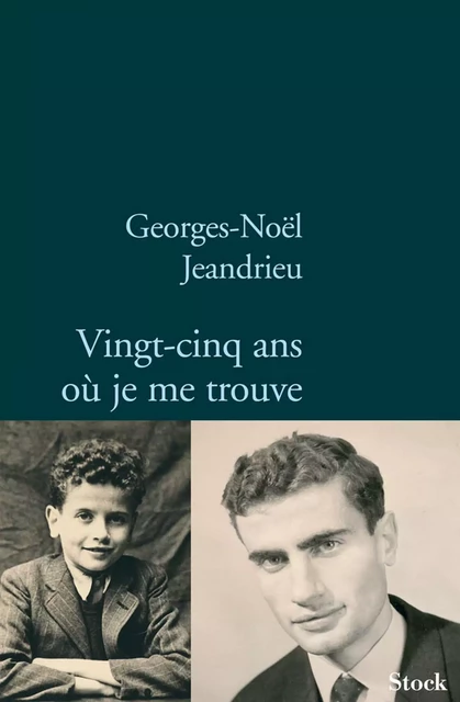 Vingt-cinq ans où je me trouve - Georges-Noël Jeandrieu - Stock