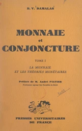 Monnaie et conjoncture (1). La monnaie et les théories monétaires