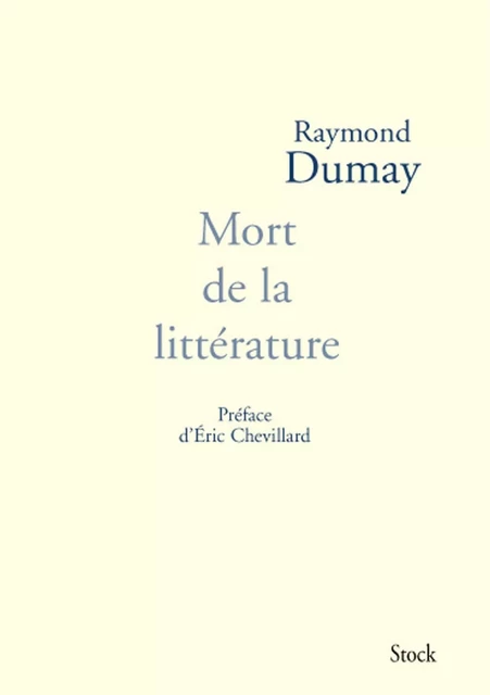 Mort de la littérature - Raymond Dumay - Stock