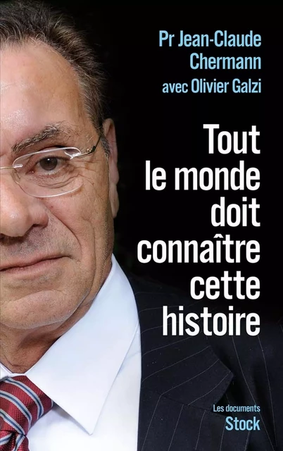 Tout le monde doit connaître cette histoire - Jean-Claude Chermann, Olivier Galzi - Stock