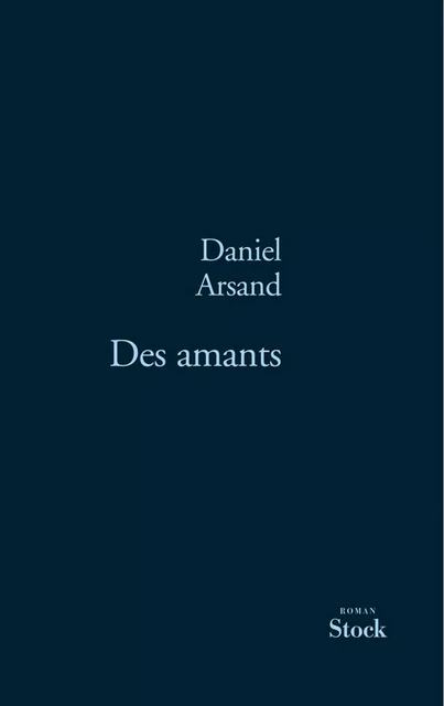 Des amants - Daniel Arsand - Stock