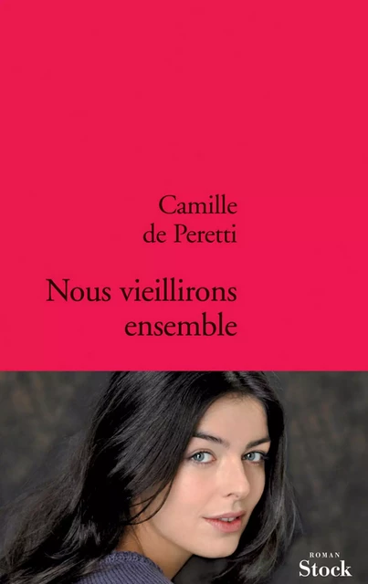 Nous vieillirons ensemble - Camille de Peretti - Stock