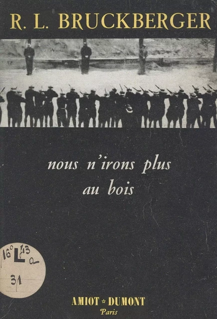 Nous n'irons plus au bois... - Raymond-Léopold Bruckberger - FeniXX réédition numérique