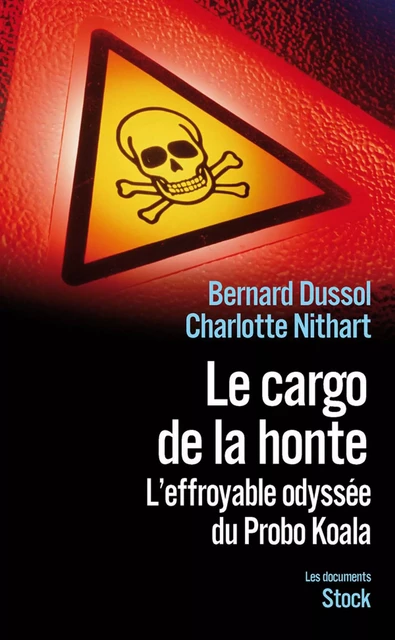 Le cargo de la honte - Bernard Dussol, Charlotte Nithart - Stock