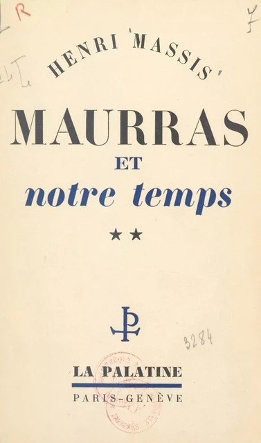 Maurras et notre temps (2) - Henri Massis - FeniXX réédition numérique