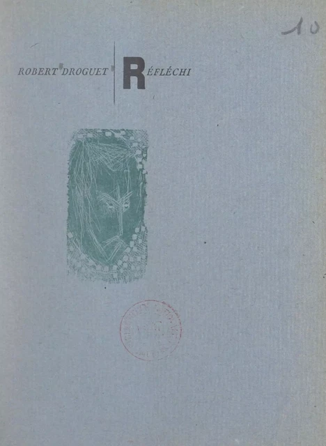 Réfléchi - Robert Droguet - FeniXX réédition numérique