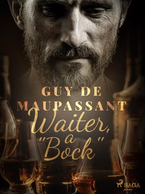 Waiter, a "Bock" - Guy de Maupassant - Saga Egmont International