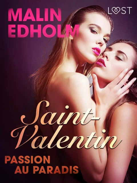 Saint-Valentin : Passion au Paradis – une nouvelle érotique - Malin Edholm - Saga Egmont French