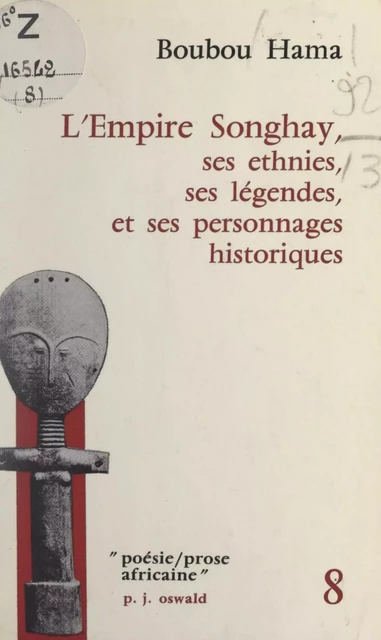 L'Empire Songhay : ses ethnies, ses légendes et ses personnages historiques - Boubou Hama - FeniXX réédition numérique