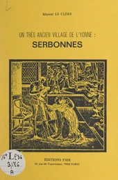 Un très ancien village de l'Yonne : Serbonnes