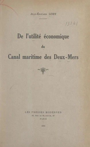 De l'utilité économique du canal maritime des Deux-Mers - Jean-Édouard Goby - FeniXX réédition numérique