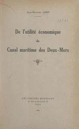 De l'utilité économique du canal maritime des Deux-Mers