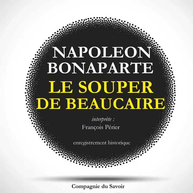 Le Souper de Beaucaire de Napoléon - – Napoléon - Saga Egmont French