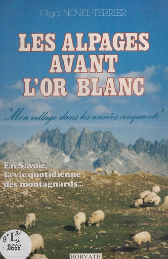 Les alpages avant l'or blanc - Olga Novel-Terrier - FeniXX rédition numérique