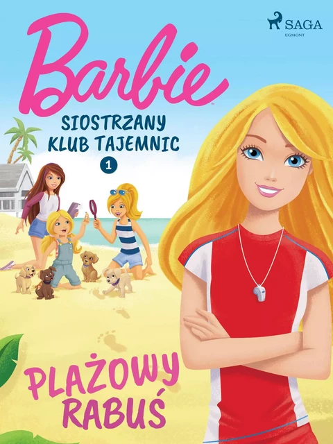 Barbie - Siostrzany klub tajemnic 1 - Plażowy rabuś -  Mattel - Saga Egmont International