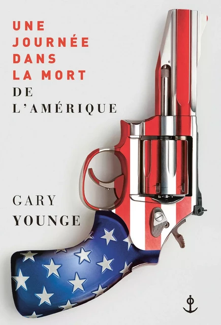 Une journée dans la mort de l'Amérique - Gary Younge - Grasset