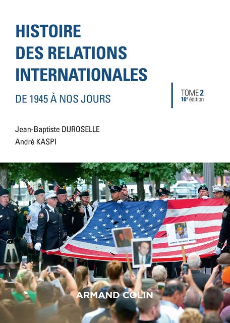 Histoire des relations internationales - 16e éd. - André Kaspi, Jean-Baptiste Duroselle - Armand Colin