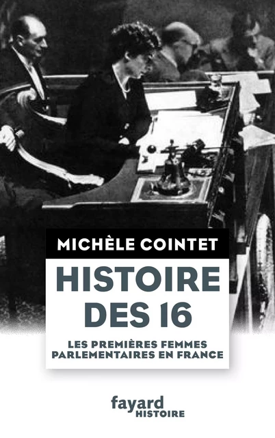 Histoire des 16 - Michèle Cointet - Fayard