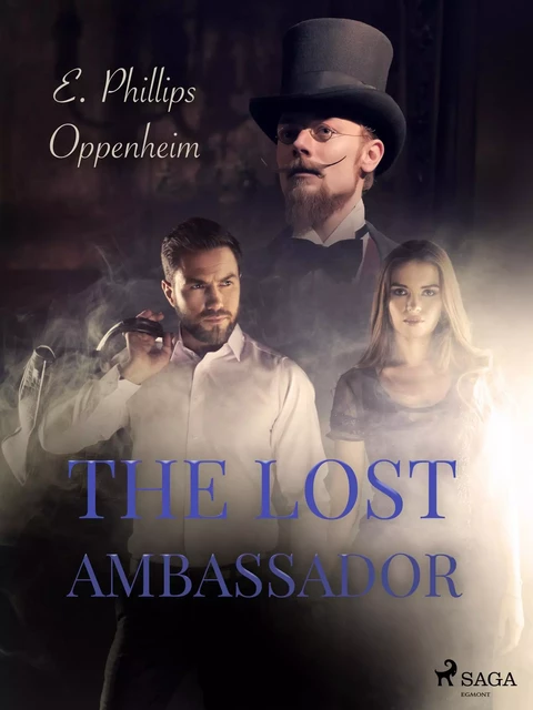 The Lost Ambassador - Edward Phillips Oppenheimer - Saga Egmont International