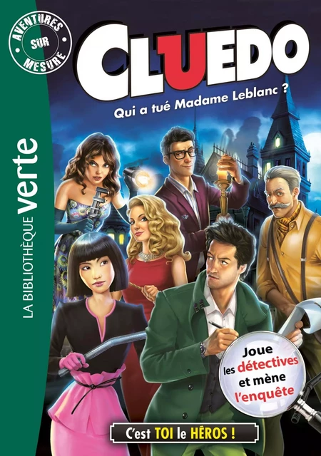 Aventures sur mesure Cluedo 13 - Qui a tué Madame Leblanc ? -  Hasbro - Hachette Jeunesse