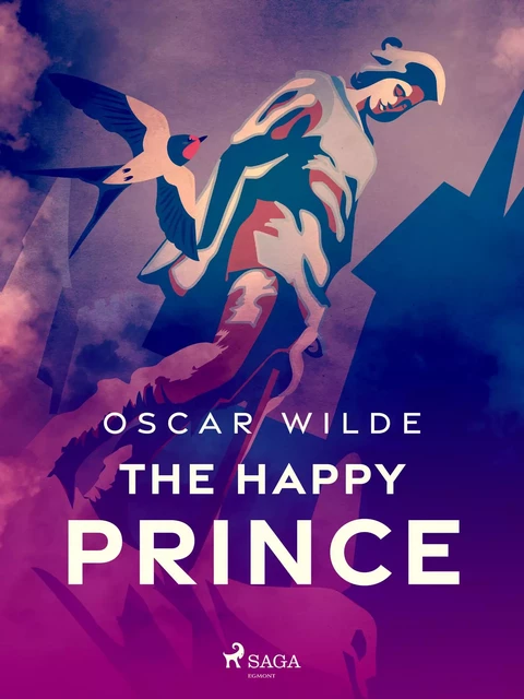 The Happy Prince - Oscar Wilde - Saga Egmont International