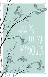 P.S. : Tu me manques