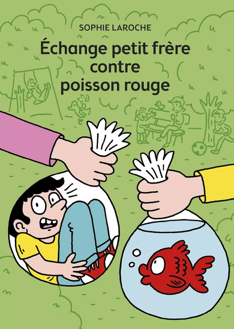 Échange petit frère contre poisson rouge - Sophie Laroche - Livre de Poche Jeunesse