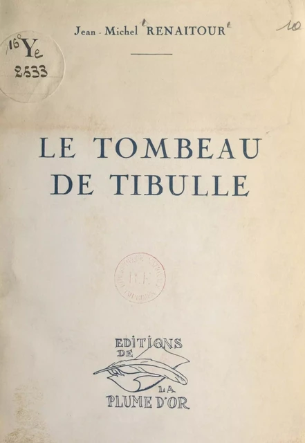 Le tombeau de Tibulle - Jean-Michel Renaitour - FeniXX réédition numérique