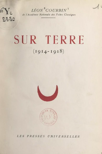 Sur terre (1914-1918) - Léon Courbin - FeniXX réédition numérique