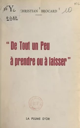 De tout un peu, à prendre ou à laisser