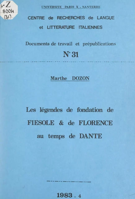 Les légendes de fondation de Fiesole et de Florence au temps de Dante - Marthe Dozon - FeniXX réédition numérique